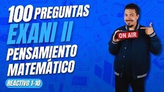 EXANI II Las 100 preguntas más comunes de Pensamiento Matemático [upl. by Darin501]