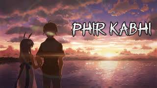 Lofi  slowed  Reverd  Best Song Phir Kabhi Lofi song ‎Music [upl. by Trbor208]