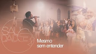 Thalles Roberto  Mesmo Sem Entender Saudade  Clipe Oficial [upl. by Lenoil]