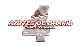 Azotes de Barrio Cap 66 [upl. by Sone]