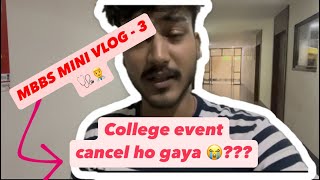 MBBS MINI VLOG  3 college event cancel ho gaya 😤😤😤 [upl. by Nohsauq]