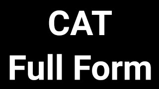 CAT Full Form  CAT  Full Form  CAT Meaning [upl. by Anidal]