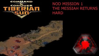 Tiberian Sun NOD Mission 1 The Messiah Returns Hard [upl. by Akerdnuhs]