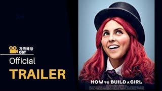 하우 투 빌드 어 걸 How to Build a Girl 2019  Official Trailer 한글자막 [upl. by Novets]