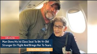 Man Gives His 1st Class Seat To 94YrOld Stranger On Flight And Brings Her To Tears [upl. by Reo]