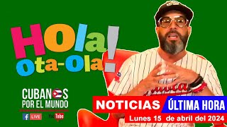 Alex Otaola en vivo últimas noticias de Cuba  Hola OtaOla lunes 15 de abril del 2024 [upl. by Eecart281]