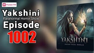 Yakshini episode 1002  by pocket fm premium  Hindi horror story yakshini [upl. by Colyer]