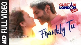 Frankly Tu Sona Nachdi Song Full Video  Guest iin London  Kartik Aaryan amp Kriti Kharbanda [upl. by Ratep]