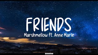 FRIENDS Marshmellow ft Anne Marie Lyrics friends marshmello annemarie [upl. by Assirok]