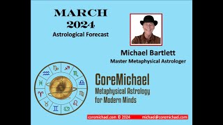 March 2024 Astrological Forecast [upl. by Enilkcaj418]