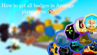 How to get all badges in Average plate gaem 🏠Part 1 [upl. by Ause662]