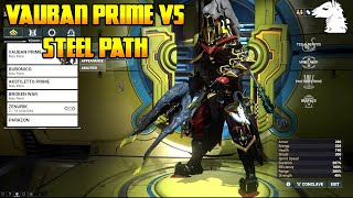 Lets Play Warframe  Vauban Prime vs Steel Path [upl. by Ayardna]