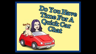 Do You Have Time For A Car Chat [upl. by Mulloy]