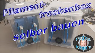 Filament Trockenbox selber bauen [upl. by Terrena]