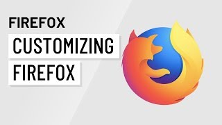 Customizing Firefox [upl. by Googins]