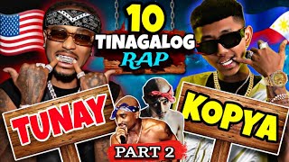 10 RAP  quotTINAGALOGquot Lang Pala Orig VS Copy PART 2 [upl. by Airotnahs]