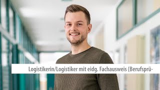 LogistikerinLogistiker mit eidg Fachausweis Berufsprüfung [upl. by Dafodil579]