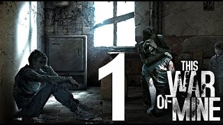 This War Of Mine  Episodio 1  Primeros Pasos  Spanish Ch77 [upl. by Blum288]