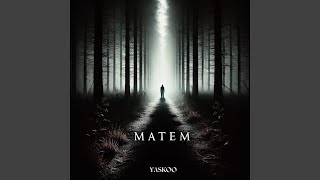 Matem [upl. by Ahsym]