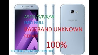 SAMSUNG GALAXY A520LFSW BASEBAND UNKNOWN REPAIR [upl. by Knowles]