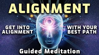 ALIGNMENT Meditation Get Into Alignment with Your Best Life Highest Joy amp Infinite Abundance [upl. by Lleder]