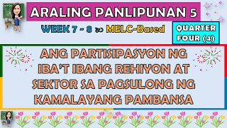 ARALING PANLIPUNAN 5  QUARTER 4 WEEK 7  8  ANG PARTISIPASYON NG IBAT IBANG REHIYON AT SEKTOR [upl. by Aeslek]