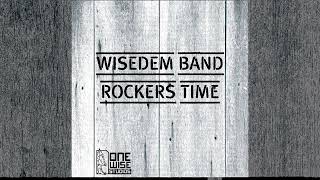 Wisedem Band  Rockers Time [upl. by Illib802]