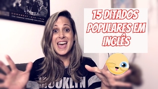 15 DITADOS POPULARES em INGLÊS  Teacher Allie [upl. by Dnalyr605]