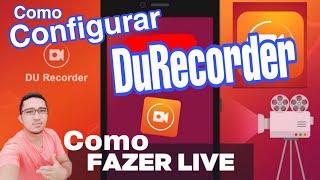 Como Configurar o Du Recorder  Como fazer Live pelo Du Recorder [upl. by Narol]