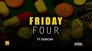 FRIDAY FOUR INTABA YASEDUBAI FT DUNCAN OFFICIAL MUSIC AUDIO [upl. by Yazbak]