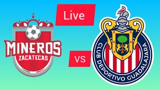 Mineros de Zacatecas vs Club Chivas Tapatio en vivo partido completo futbol Mexico Ascenso MX2024 [upl. by Shayn]