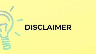 What is the meaning of the word DISCLAIMER [upl. by Eciened]