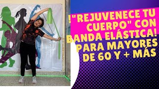 Rutina de Estiramientos con Banda Elástica para Mayores de 60 años y  más Ejercicios Tercera Edad [upl. by Morissa543]