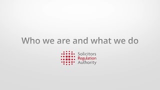 Solicitors Regulation Authority Who we are and what we do [upl. by Assyla]