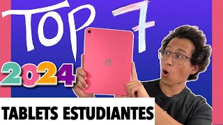 🚀📲Top 7 Las MEJORES TABLETS para Estudiantes en 2024😱  TOP 7 TABLETS CALIDAD  PRECIO😎 [upl. by Ecirtnahs]