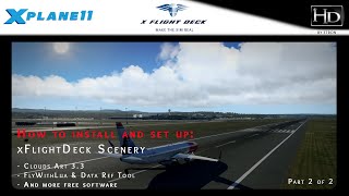 XPlane 11  X Flight Deck Scenery with Cloud Art 33 Part 2 of 2 [upl. by Airres]