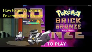 How to get Varoom in Pokemon Brick Bronze [upl. by Jerrilee]