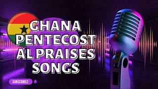 Ghana Pentecostal Praises Songs [upl. by Alban]