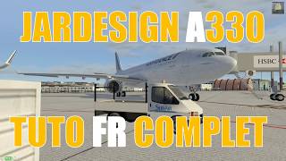 ✈️ XPlane 11 tuto français  Jardesign A330 [upl. by Dric]