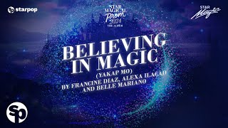 Francine Diaz Alexa Ilacad and Belle Mariano  Believing In Magic Yakap Mo Lyrics [upl. by Obel]