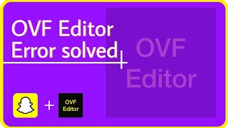 OVF Editor Problem solved Send snaps and Videos From Camera roll [upl. by Haroppiz]