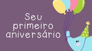 Seu Primeiro Aniversário [upl. by Nalla947]