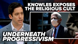 ALL HAIL KING FAUCI Knowles exposes the religious cult underneath progressivism [upl. by Eahs]