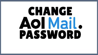 How to Change AOL Mail Password 2021 [upl. by Nhar24]