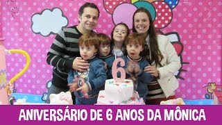 Aniversário de 6 anos da Mônica  Os Trigêmeos da Michele [upl. by Eddi]