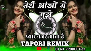 TeriAankhoMeMujhePyarNazarAataHaiDjTaporiSandalMixRemixDjRK PRODUCTion� 128k [upl. by Enyrehtac]