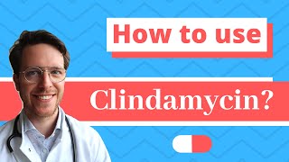 How and When to use Clindamycin Cleocin Dalacin and Clinacin  Doctor Explains [upl. by Nnylarej]