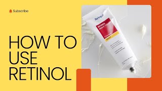 HOW TO USE RETINOL [upl. by Suolhcin]