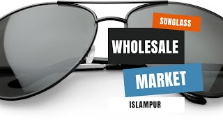 Sunglass big wholesale market at Bangladesh islampur [upl. by Chobot]