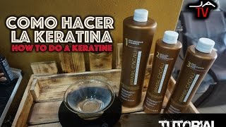 COMO HACER LA KERATINA ► How to do a Keratine ● Tutorial [upl. by Danielle]